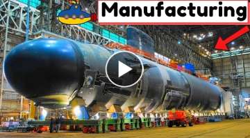 ▶️SUBMARINE Factory⚓{Assembly}: How submarines are built?????US Indiana➕Saab➕South Kore...